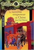 La Cabane magique, tome 9 : Le Terrible Empereur de Chine