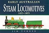 Front cover for the book Early Australian Steam Locomotives, 1855-95 by Jim Turner