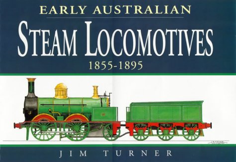 Early Australian Steam Locomotives, 1855-95