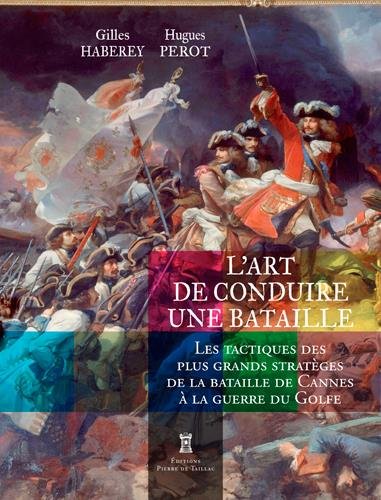 L'ART DE CONDUIRE UNE BATAILLE, 11 tactiques... gratuit L'ART DE CONDUIRE UNE BATAILLE, 11 tactiques... gratuit