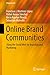 Online Brand Communities: Using the Social Web for Branding and Marketing (Progress in IS) (English Edition) by 