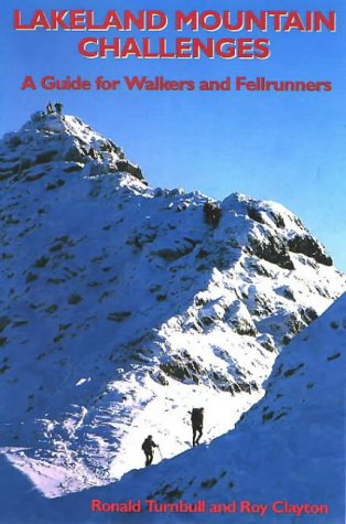 Lakeland Mountain Challenges: A Guide for Walkers and Fellrunners: A Guide for Hillwalkers and Fellrunners