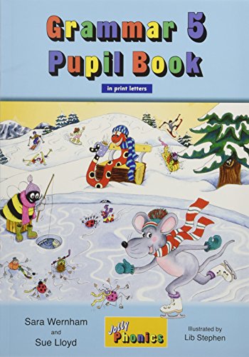 GRAMMAR PUPIL BOOK 5: In Print Letters (British English edition): Vol 5 (Jolly Phonics)
