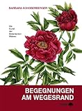 Begegnungen am Wegesrand: Botanische Malerei by 