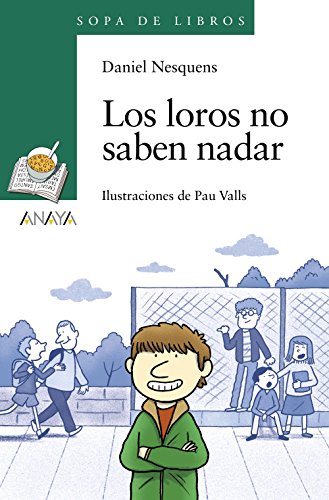 Los loros no saben nadar (LITERATURA INFANTILSopa de Libros)