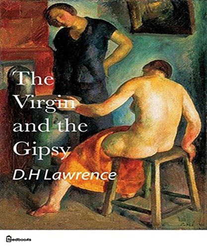 The Virgin and the Gipsy (Annotated) (English Edition) The Virgin and the Gipsy (Annotated) (English Edition)