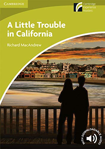 A Little Trouble in California Starter Level Cambridge Experience Readers (Cambridge Discovery Readers)