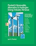 Image de Plunkett's Renewable, Alternative & Hydrogen Energy Industry Almanac: The Only Complete Guide To The Business Of Renewable, Alternative And Hydrogen E