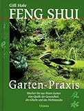 Image de Feng Shui Garten-Praxis: Machen Sie aus Ihrem Garten ein Quelle der Gesundheit, des Glück