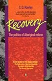 Front cover for the book The Politics of Aboriginal Reform by C. D. Rowley