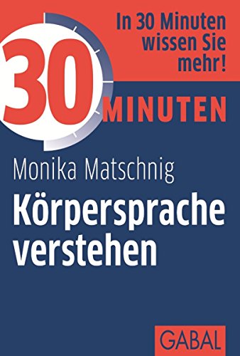 Download 30 Minuten Körpersprache verstehen Download 30 Minuten Körpersprache verstehen