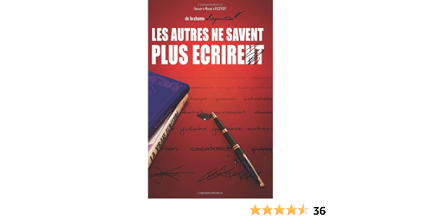 Amazon It Linguisticae Les Autres Ne Savent Plus Ecrire Filstroff Mr Romain Xmontezuma Guile93 Libri In Altre Lingue