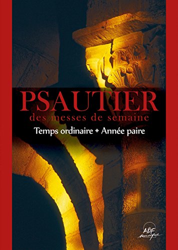 Download Psautier des messes de semaine : Temps ordinaire Annees Paires Download Psautier des messes de semaine : Temps ordinaire Annees Paires