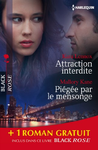 Attraction interdite - Piégée par le mensonge - Trompeuses apparences: (promotion) francais Attraction interdite - Piégée par le mensonge - Trompeuses apparences: (promotion) francais