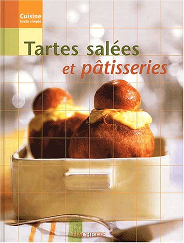 couverture de : Tartes sal&eacute;es et p&acirc;tisseries