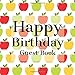 Produktbild Happy Birthday Guest Book: Apples Fruit Themed - Signing Celebration Guest Book w/ Photo Space Gift Log-Party Event Reception Visitor Advice Wishes ... Memories-Unique Accessories Idea Scrapbook