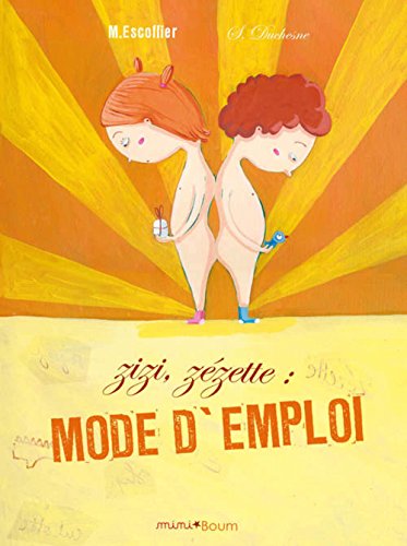 couverture de : Zizi, zézette : mode d'emploi