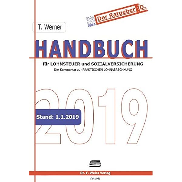 Handbuch Fur Lohnsteuer Und Sozialversicherung 2019 Der Kommentar Zur Praktischen Lohnabrechnung Amazon De Werner Thomas Bucher