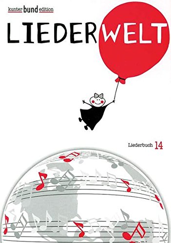 Download Liederwelt: Heft 14. Melodie-Ausgabe (mit Akkorden). (kunter-bund-edition) Download Liederwelt: Heft 14. Melodie-Ausgabe (mit Akkorden). (kunter-bund-edition)