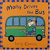 Maisy Drives the Bus by