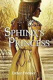 Sphinx's Princess (Princesses of Myth) by Esther Friesner