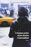 L'instant précis où les destins s'entremêlent