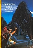 Les Incas, peuple du soleil