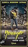 Younger - Tausche Alter gegen Liebe: Roman by Pamela Redmond Satran, Annette Hahn