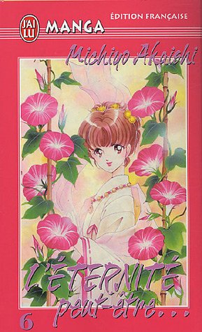 L'éternité peut-être... — Tome 6