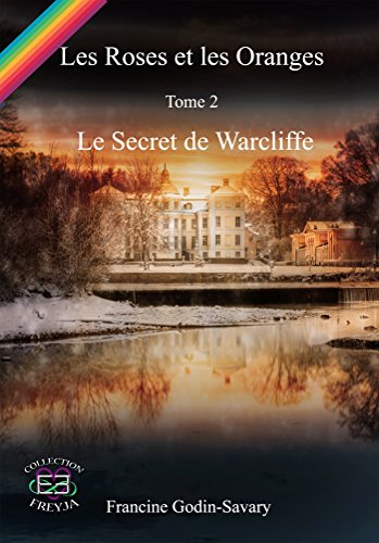 Télécharger Des roses et des oranges tome 2: Le secret de Warcliffe PDF Ebook En Ligne