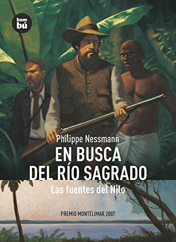 En busca del río sagrado: Las Fuentes del Nilo (Descubridores)
