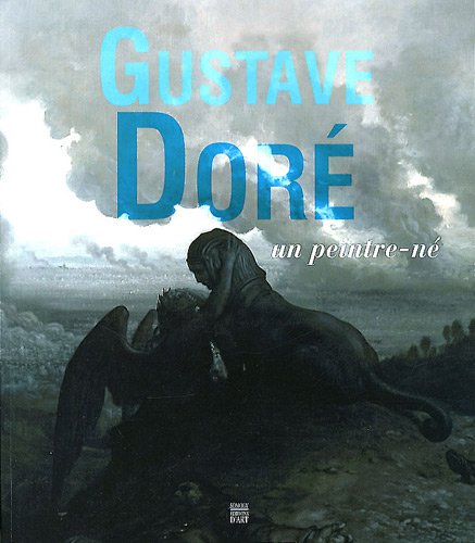 couverture de : Gustave Dor&eacute;, un peintre-n&eacute;