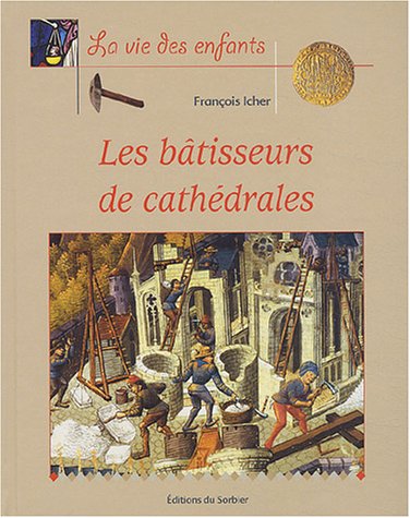 Les bâtisseurs de cathédrales