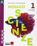 Mosaico scienze. Per la Scuola media. Con e-book. Con 2 espansioni online. Con libro: Laboratorio: 1