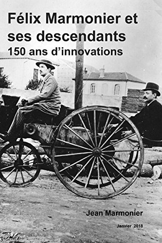 Download Félix Marmonier et ses descendants 150 ans d'innovation Download Félix Marmonier et ses descendants 150 ans d'innovation