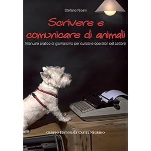 Scrivere e comunicare di animali: Manuale pratico