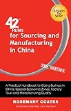 Image de 42 Rules for Sourcing and Manufacturing in China (2nd Edition): A practical handbook for doing business in China, special economic zones, factory tour