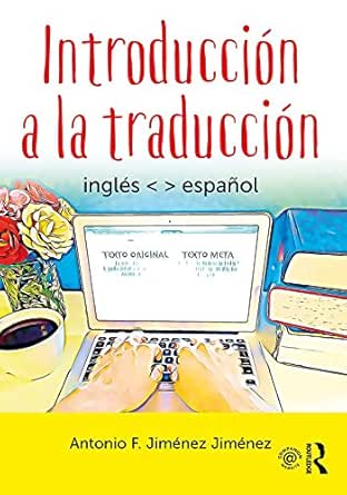 Introduccion A La Traduccion Ingles Espanol Spanish Edition Ebook Jimenez Jimenez Antonio F Amazon Co Uk Kindle Store