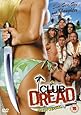 Club Dread (Uncut) [DVD] [2004]