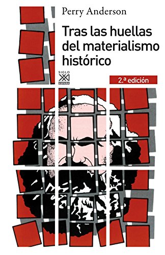 Download Tras las huellas del materialismo histórico (Siglo XXI de España General) Download Tras las huellas del materialismo histórico (Siglo XXI de España General)