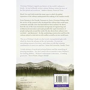 Blood, Iron and Gold: How the Railways Transformed the World