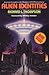 Alien Identities: Ancient Insights into Modern Ufo Phenomena by
