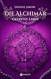 Cover zum Buch Die Alchimar: Gelebtes Leben