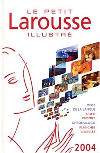 Le Petit Larousse illustré 2004 Le Petit Larousse illustré 2004