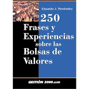 250 frases y experiencias sobre las bolsas de valores