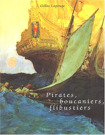 couverture de : Pirates, boucaniers, flibustiers