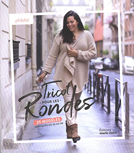 Télécharger Tricot pour les rondes : 25 modèles expliqués du 42 au 60 Livre eBook France