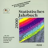 Statistisches Jahrbuch 2000. CD- ROM f�r Windows 95/98/ NT 4. F�r die Bundesrepublik Deutschland und f�r das Ausland - 