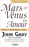 Mars et Vénus en amour : pour que la passion résiste au temps (traduit de l'américain par Anne Lavédrine)