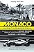Monaco: Inside F1’s Greatest Race